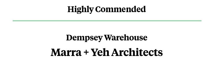 Adaptive Reuse (Alteration/Addition) 2023 Highly Commended - Dempsey Warehouse